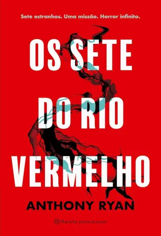 Os sete do rio Vermelho - Anthony Ryan