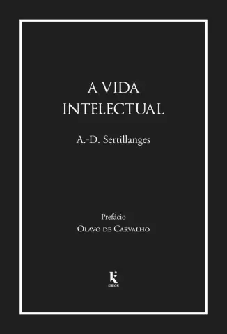 A vida Intelectual - Antonin-Dalmace Sertillanges