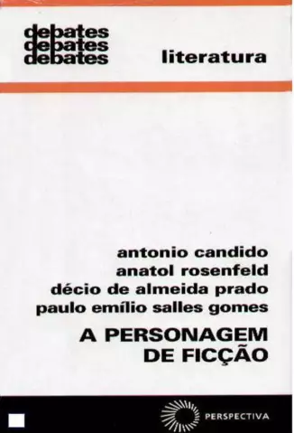 A Personagem de Ficção   -  Antonio Candido e Outros