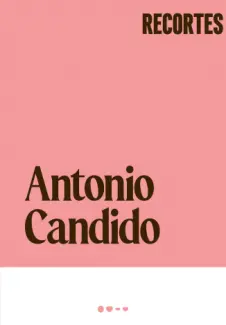 Recortes - Antonio Candido