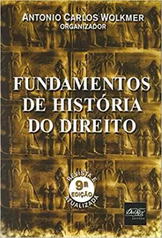 Fundamentos de História do Direito  -  Antonio Carlos Wolkmer