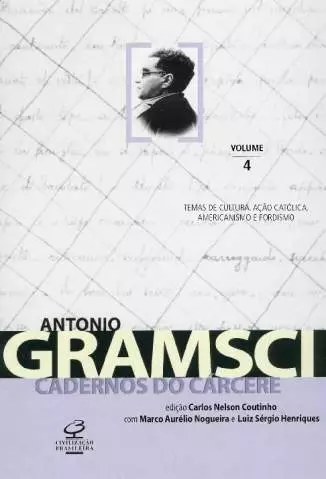 Temas de Cultura. Ação Católica  -  Cadernos do Cárcere  - Vol.  4  -  Antonio Gramsci