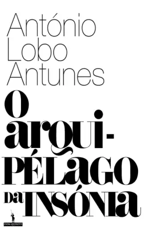 O Arquipélago da Insónia  -  António Lobo Antunes