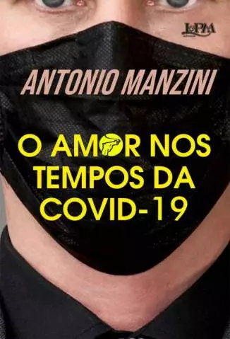 O Amor Nos Tempos da Covid-19  -  Antonio Manzini