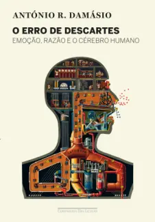 O erro de Descartes - António R. Damásio