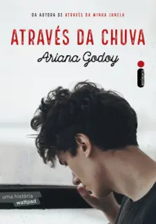 Através da Chuva - Os Irmãos Hidalgo Vol. 3 -  Ariana Godoy