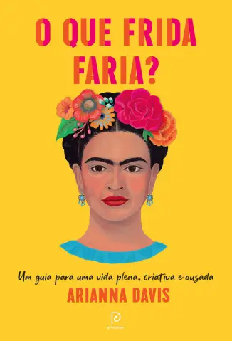 O Que Frida Faria? - Arianna Davis