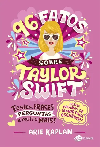 96 Fatos Sobre Taylor Swift - Arie Kaplan