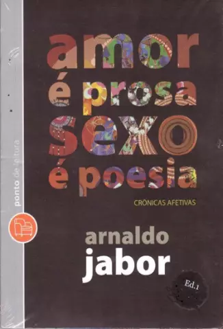 Amor é Prosa Sexo é Poesia  -  Arnaldo Jabor