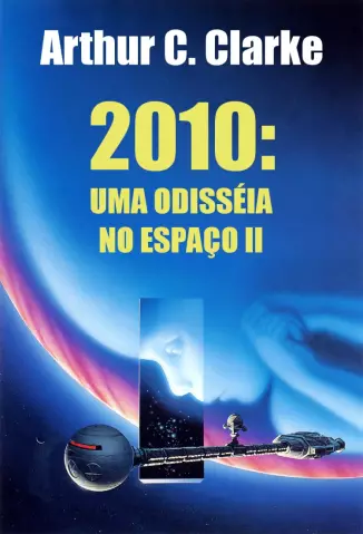 2010  -  Odisseia Espacial    Uma Odisséia No Espaço   - Vol.  2  -  Arthur C. Clarke