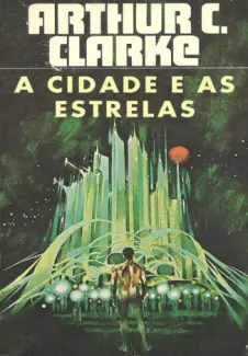 A Cidade e As Estrelas  -  Arthur C. Clarke