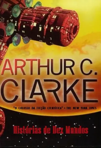 Histórias de Dez Mundos - Arthur C. Clarke