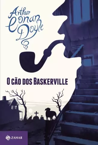 O Cão dos Baskervilles  -  Sherlock Holmes  -  Arthur Conan Doyle