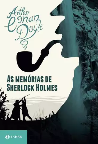As Memórias de Sherlock Holmes  -  Sherlock Holmes  -  Arthur Conan Doyle