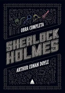 Sherlock Holmes: Obra Completa  -  Arthur Conan Doyle
