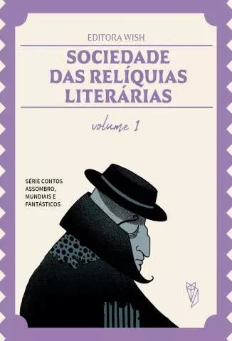 Sociedade das Relíquias Literárias: Vol. 1  -  Arthur Conan Doyle
