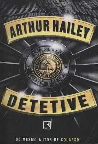 Detetive - Arthur Hailey