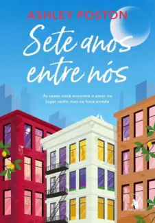 Sete Anos Entre Nós - Ashley Poston