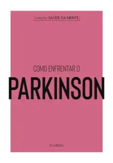 Como enfrentar o Parkinson - Astral Cultural