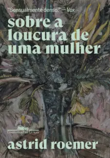 Sobre a Loucura de uma Mulher - Astrid Roemer