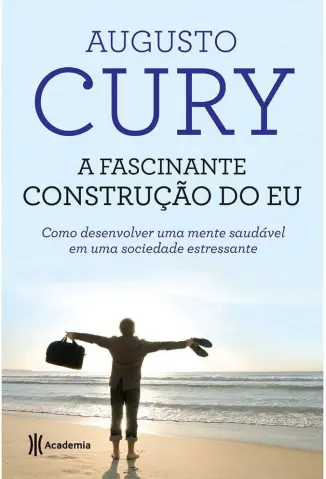 A Fascinante Construção do Eu  -  Augusto Cury