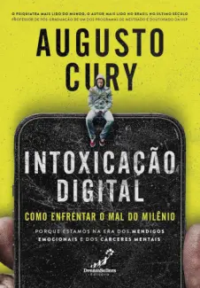 Intoxicação Digital - Augusto Cury