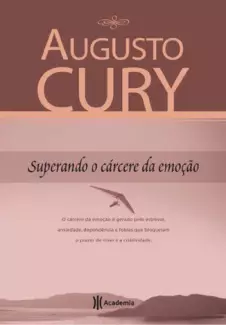 Superando o Cárcere da Emoção  -  Augusto Cury