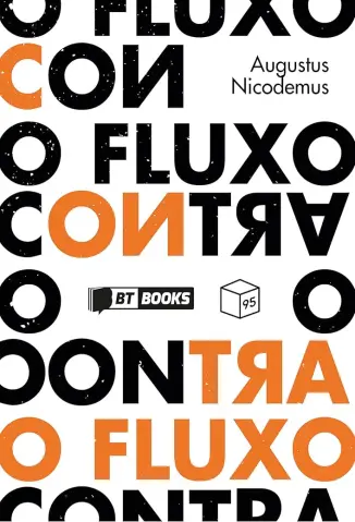 Contra o fluxo - Augustus Nicodemus