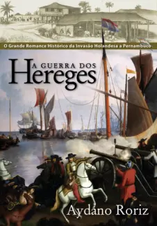 Guerra dos Hereges - Aydano A Roriz