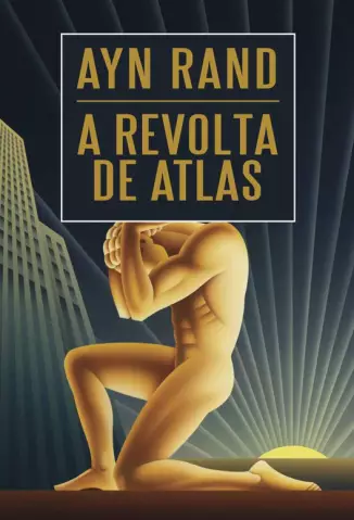 A Revolta de Atlas  -  Ayn Rand