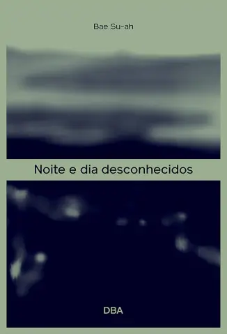 Noite e Dia Desconhecidos - Bae Su-ah