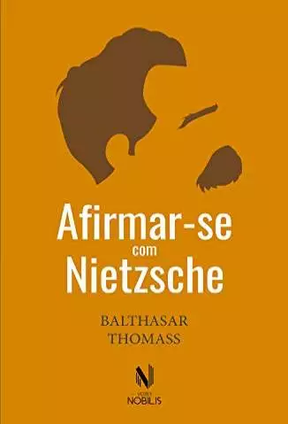 Afirmar-Se Com Nietzsche  -  Balthasar Thomass