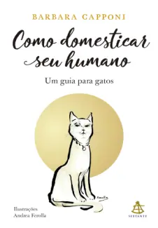Como domesticar seu humano - Barbara Capponi