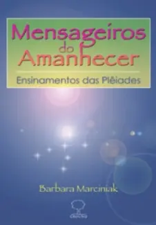 Mensageiros do Amanhecer - Barbara Marcianiak