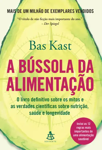 A bússola da alimentação - Bas Kast