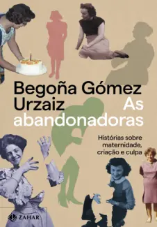 As Abandonadoras - Begona Gomez Urzaiz