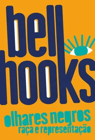 Olhares Negros  -  Bell Hooks