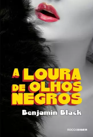A Loura de Olhos Negros  -  Benjamin Black