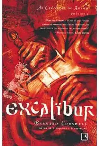 Excalibur  -  As Crônicas de Artur   - Vol.   3  -  Bernard Cornwell