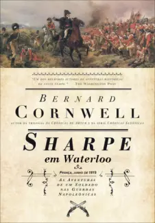 Sharpe em Waterloo  -  As Aventuras de Sharpe  - Vol.  20  -  Bernard Cornwell