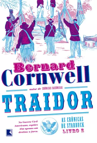 Traidor  -  As Cronicas de Starbuck  - Vol.  02  -  Bernard Cornwell