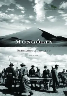 Mongólia - Bernardo Carvalho