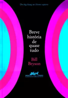  Breve História de Quase Tudo   -  Bill Bryson 
