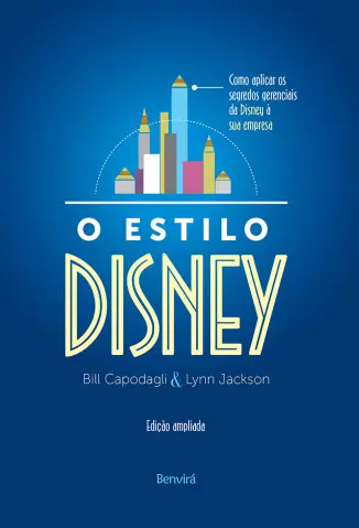 O Estilo Disney - Bill Capodagli & Lynn Jackson