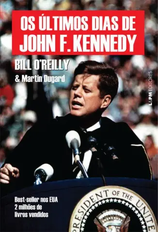 Os Ultimos Dias de John F Kennedy  -  Bill O Reilly