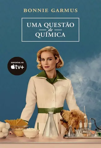 Uma Questao de Quimica - Bonnie Garmus