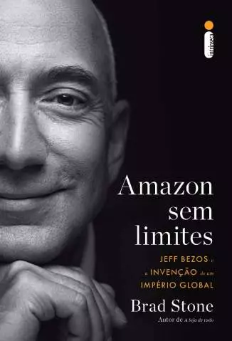Amazon Sem Limites  -  Brad Stone
