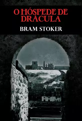 O Hóspede de Drácula  -  Bram Stoker