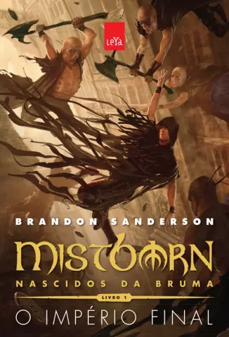 O Império Final Mistborn  Nascidos da Bruma  -  O Império Final    - Vol.   01  -  Brandon Sanderson