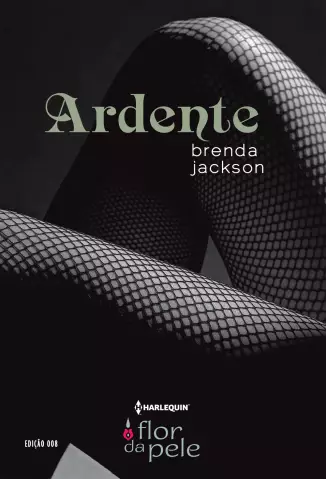 Ardente  -  Flor Da Pele  - Vol.  08  -  Brenda Jackson